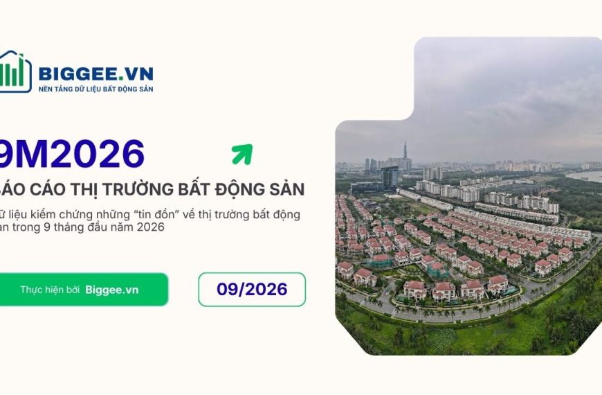 Báo cáo thị trường bất động sản 9 tháng 2026: Dữ liệu và tin đồn